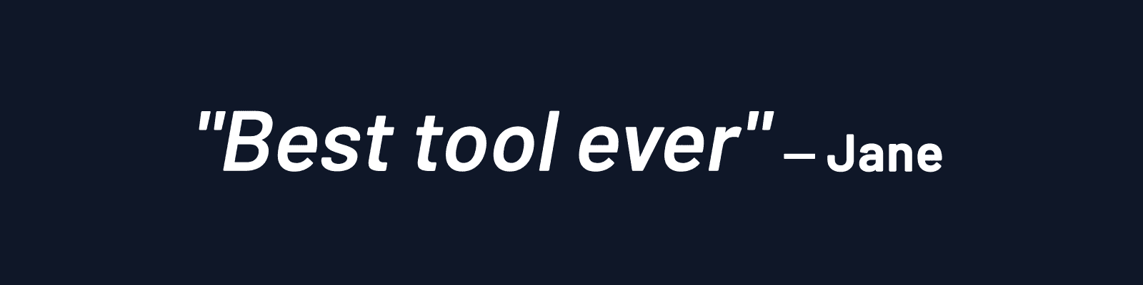 Best tool ever in italic, with a smaller bold author